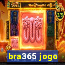 bra365 jogo